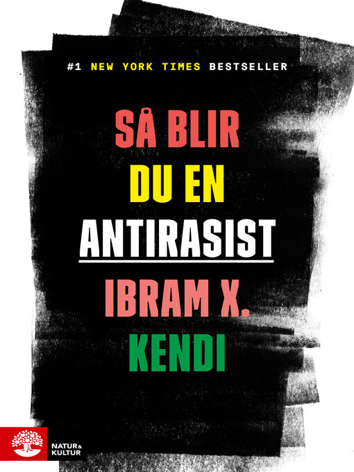 Titeldetaljer för Så blir du en antirasist av Ibram X. Kendi - Tillgänglig